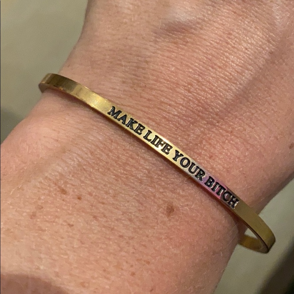 Metal Marvels Make Life Your Bitch Bangle